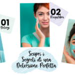 I segreti di una detersione perfetta